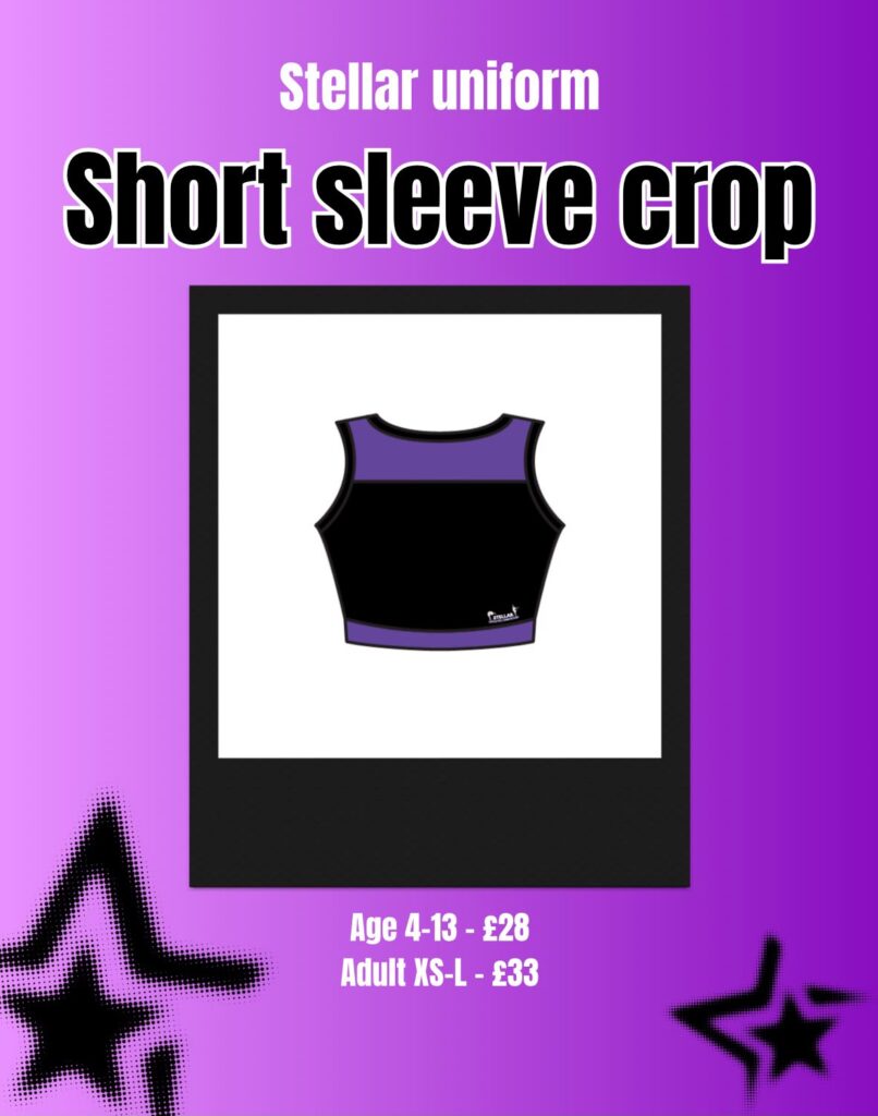 Poster advertising a Stellar uniform short sleeve crop top in purple and black with sizing and prices (Age 4–13 £28; Adult XS–L £33)
